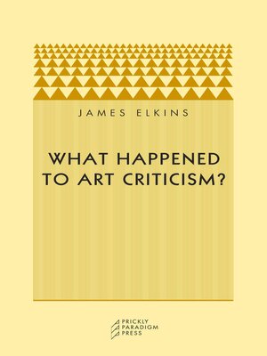cover image of What Happened to Art Criticism?